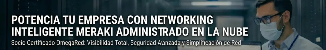 networking inteligente meraki omegared